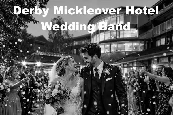 Derby Mickleover Hotel Wedding Band