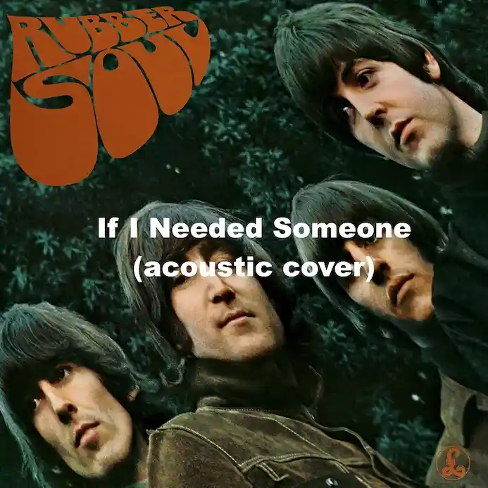 If I Needed Someone The Beatles Cover