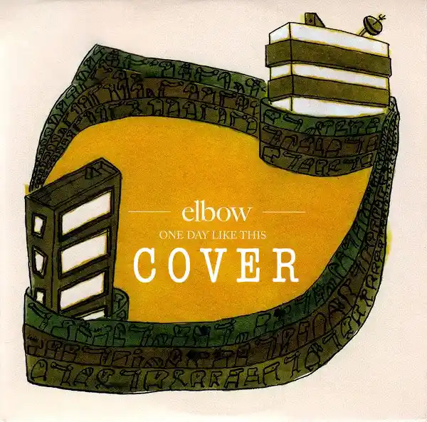 One Day Like This Elbow Cover