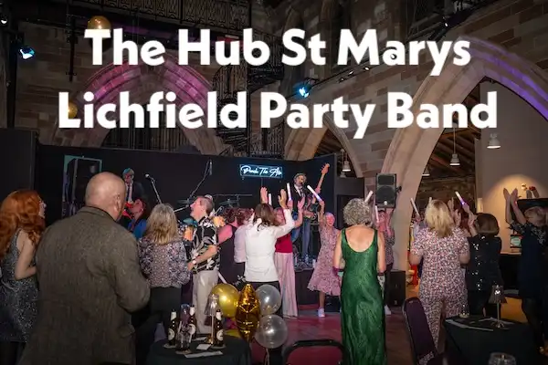 The Hub St Marys Lichfield Party Band